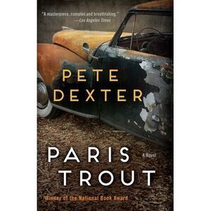 Paris Trout -- Pete Dexter
